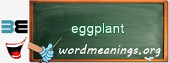 WordMeaning blackboard for eggplant